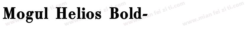 Mogul Helios Bold字体转换